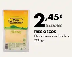 Supermercados Lupa TRES OSCOS Queso tierno en lonchas oferta