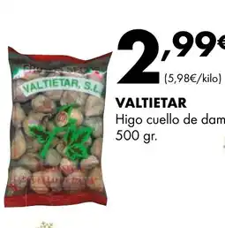 Supermercados Lupa VALTIETAR Higo cuello de dama oferta