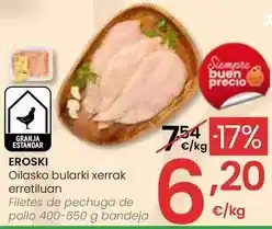 Eroski Eroski - filetes de pechuga de pollo oferta