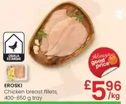 Eroski Eroski - chicken breast fillets, 400-650 g tray oferta
