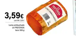 Cash Ifa LA PREFERIDA Lomo embuchado oferta