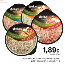 Cash Ifa IFA ELIGES Pizza fresca atún y bacon, 4 quesos, pollo y bacon o jamón y queso oferta