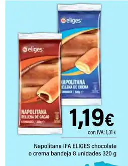 Cash Ifa IFA ELIGES Napolitana chocolate o crema bandeja 8 unidades oferta