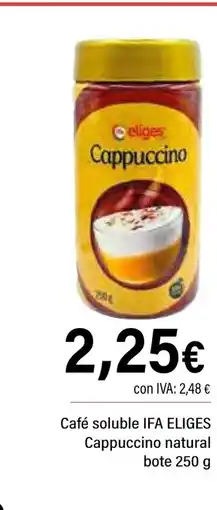 Cash Ifa IFA ELIGES Café soluble Cappuccino natural bote oferta