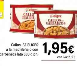 Cash Ifa IFA ELIGES Callos a la madrileña o con garbanzos lata oferta