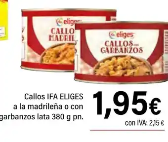 Cash Ifa IFA ELIGES Callos a la madrileña o con garbanzos lata oferta