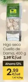 Eroski Higo seco cuello de dama oferta