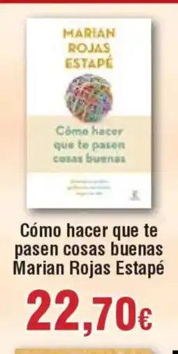 Hiper FROIZ Cómo hacer que te pasen cosas buenas Marian Rojas Estapé oferta