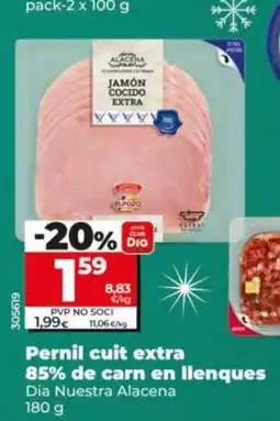 Dia Pernil cuit extra 85% de carn en llenques oferta