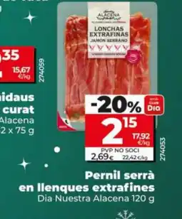 Dia Pernil serrà en llenques extrafines oferta