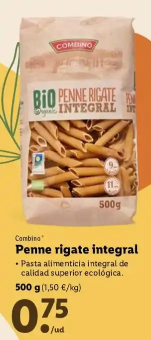 Lidl Combino Penne rigate integral Pasta alimenticia integral de calidad superior ecológica 500g oferta