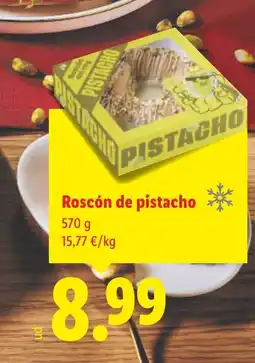 Lidl Roscón de pistacho oferta