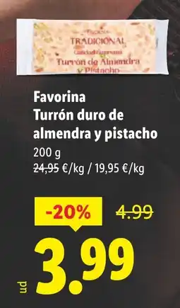Lidl FAVORINA Turrón duro de almendra y pistacho oferta