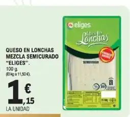 E.Leclerc ELIGES Queso en lonchas mezcla semicurado oferta