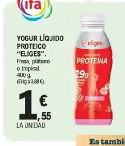 E.Leclerc ELIGES Yogur líquido proteico oferta