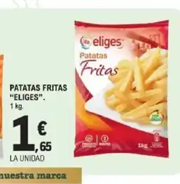 E.Leclerc ELIGES Patatas fritas oferta