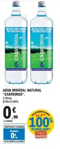 E.Leclerc CABREIROÁ Agua mineral natural oferta