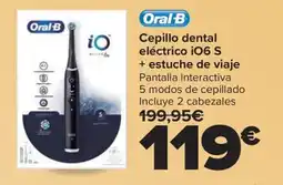 Carrefour Cepillo dental eléctrico iO6 S + estuche de viaje oferta