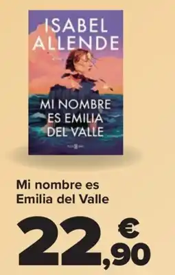 Carrefour Mi nombre es Emilia del Valle oferta