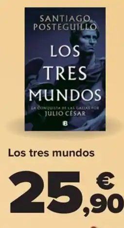 Carrefour Los tres mundos oferta
