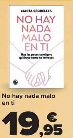 Carrefour No hay nada malo en ti oferta