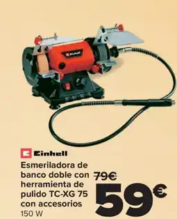 Carrefour EINHELL Esmeriladora de banco doble con herramienta de pulido TC-XG 75 con accesorios oferta