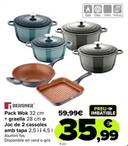 Carrefour BERGNER Pack Wok 32 cm + graella 28 cm o Joc de 2 cassoles amb tapa oferta
