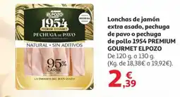 Alcampo ELPOZO 1954 premium gourmet lonchas de jamón extra asado, pechuga de pavo o pechuga de pollo oferta