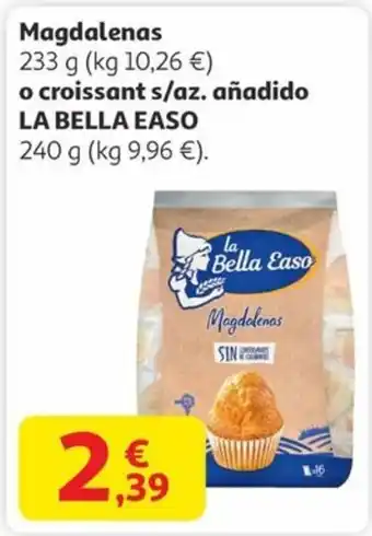 Alcampo LA BELLA EASO Magdalenas o croissant s/az. añadido oferta