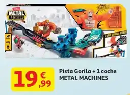 Alcampo METAL MACHINES Pista Gorila + 1 coche oferta