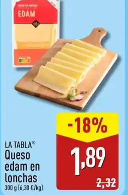 ALDI LA TABLA Queso edam en lonchas oferta