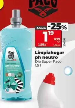 Dia DIA SUPER PACO Limpiahogar ph neutro oferta