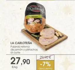 Supermercados Plaza LA CARLOTEÑA Pularda rellena de jamón y pistachos, al corte oferta