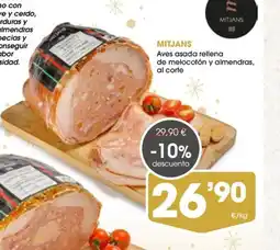 Supermercados Plaza MITJANS Aves asada rellena de melocotón y almendras, al corte oferta
