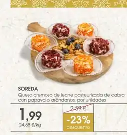 Supermercados Plaza SOREDA Queso cremoso de leche pasteurizada de cabra con papaya o arándanos, por unidades oferta