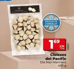 Dia DIA MARI MARINERA Cloïsses del Pacífic oferta