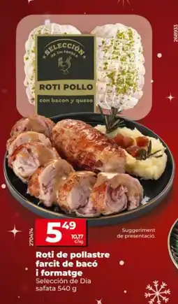 Dia SELECCIÓN DE DIA Roti de pollastre farcit de bacó i formatge oferta