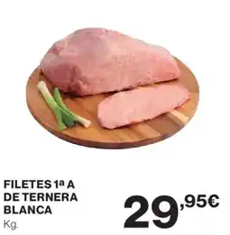 Hipercor Filetes 1a a de ternera blanca oferta