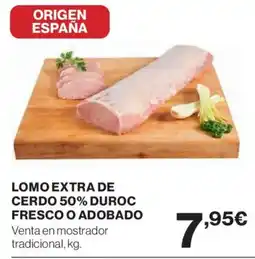 Hipercor Lomo extra de cerdo 50% duroc fresco o adobado oferta