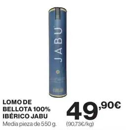 Hipercor JABU Lomo de bellota 100% ibérico oferta