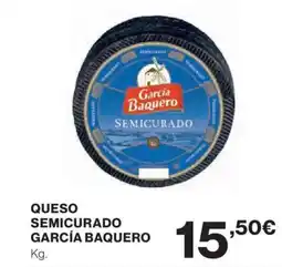 Hipercor GARCÍA BAQUERO Queso semicurado oferta