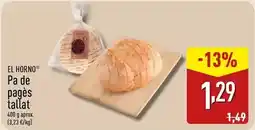 ALDI El horno - pa de pagès tallat oferta