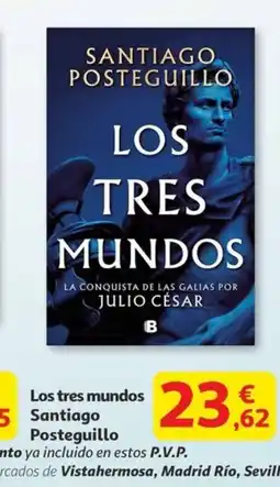 Alcampo Los tres mundos Ssantiago Posteguillo oferta