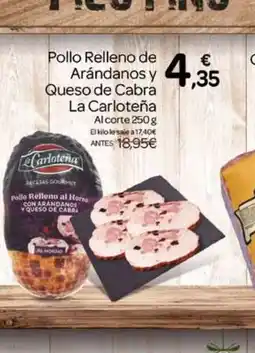 Supermercados El Jamón LA CARLOTEÑA Pollo Relleno de Arandanos y Queso de Cabra oferta