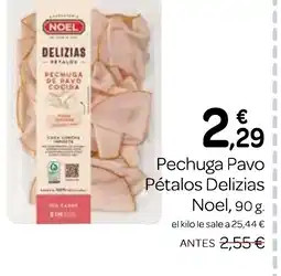 Supermercados El Jamón NOEL Pechuga Pavo Pétalos Delizias oferta