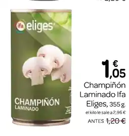 Supermercados El Jamón IFA ELIGES Champiñón Laminado oferta