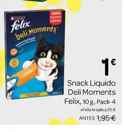 Supermercados El Jamón FELIX Snack Liquido Deli Moments oferta