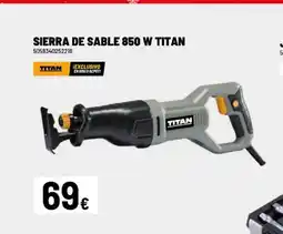 Brico Depôt TITAN Sierra de sable 850 w titan oferta