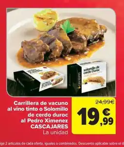Carrefour Market Carrillera de vacuno al vino tinto o Solomillo de cerdo duroc al Pedro Ximenez oferta