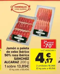 Carrefour Market SÁNCHEZ ALCARAZ Jamón o paleta de cebo ibérico 50% raza ibérica oferta